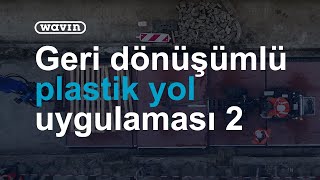 Geri Dönüşümlü Plastik Yol Uygulaması - Nerede Nasıl Yapıldı? Wavin