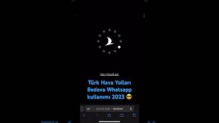 Türk Hava Yolları Ücretsiz Whatsapp Mesajlaşma Kullanımı 2023