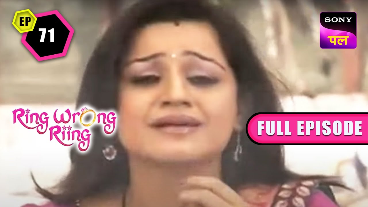 Mansi को क्यों बचाना पड़ा अपनी Family को आग से? | Ring Wrong Riing - Ep 71 - FE | 5 Nov 2022