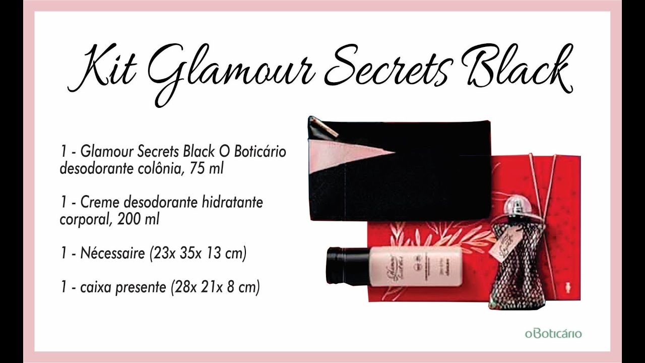 Kit Glamour Secrets Black O Boticário - YouTube
