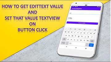 #7 how to get edittext value on button click in android | EditText value and set that value TextView