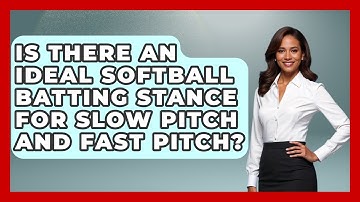 Is There an Ideal Softball Batting Stance for Slow Pitch and Fast Pitch?