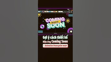 Cách thiết kế Hiệu ứng Coming Soon đếm ngược = Animation #PowerPoint siêu mượt 🤩