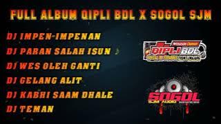 DJ BANYUWANGIAN QIPLI BDL x SOGOL SJM - FULL ALBUM