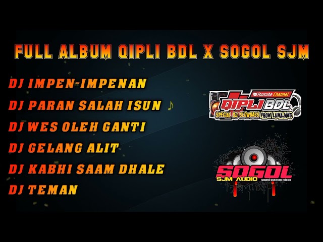 DJ BANYUWANGIAN QIPLI BDL x SOGOL SJM - FULL ALBUM class=