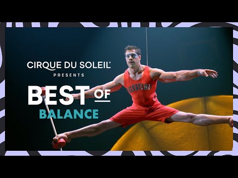 Best of Balance | CirqueConnect | Cirque du Soleil