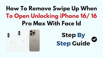 How To Remove Swipe Up When To Open Unlocking iPhone 16/ 16 Pro Max With Face Id