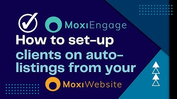 How to set up your real estate clients on auto-listing emails from your MoxiWebsite using MoxiEngage