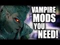 4 Awesome Mods to make Vampires in Skyrim SUPER FUN!
