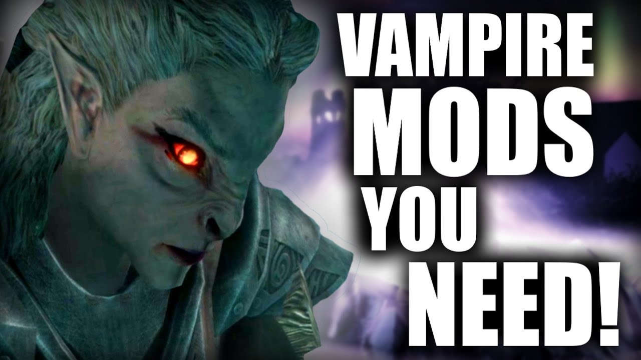Top 5 Vampire Mods 