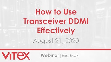 Webinar | How to Use Transceiver DDMI Effectively