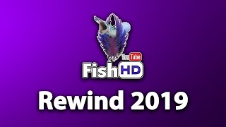 FishHD Rewind 2019