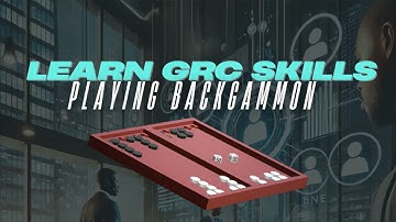 GRC SKILL ENHANCERS | Playing BACKGAMMON STRENGTHENS GRC SKILLS | Risk Management | Risk Assessment