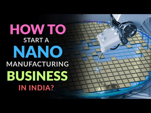 How to Start a Nanomanufacturing Business in India? – [Hindi] – Quick Support