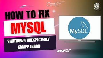 How to Fix MySQL Shutdown Unexpectedly XAMPP Error