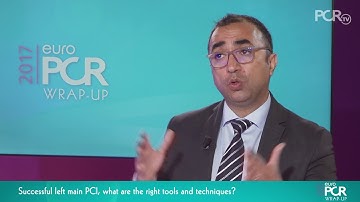 Successful left main PCI, what are the right tools and techniques? EuroPCR 2017