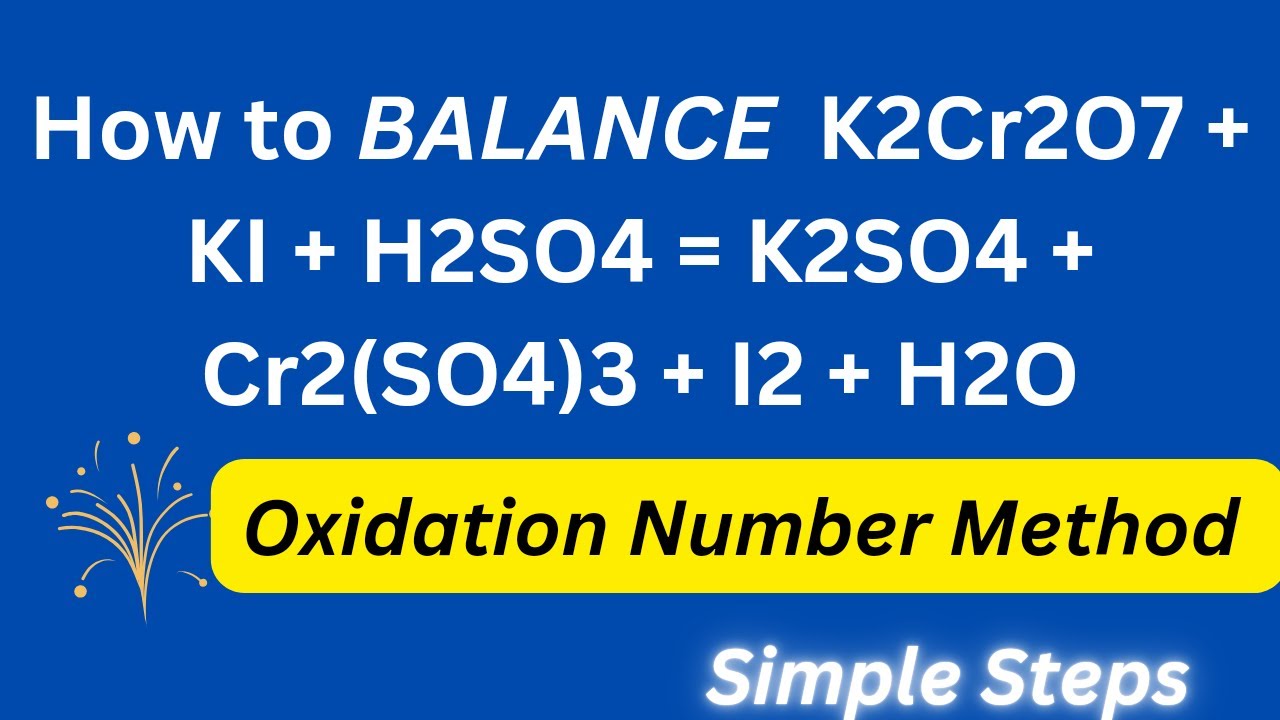 K2cr2o7 K2so3 H2so4 Cr2 So4 3 K2so4 H2o - How to Balance K2Cr2O7+KI+H2SO4=K2SO4 +Cr2(SO4)3+I2+H2O Oxidation