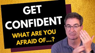 Get Confident (Clear Your Fear Of Doing So) - Tapping With Brad Yates