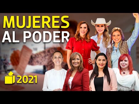 Las Mujeres Que Gobiernan En México Tras Las Elecciones De 2021 | #2021Añodecontrastes