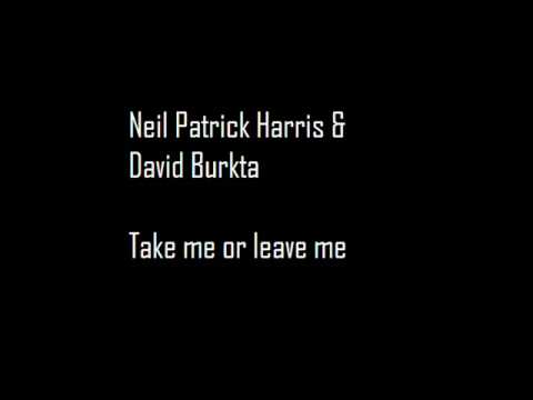 NPH & David 'Take me or leave me'