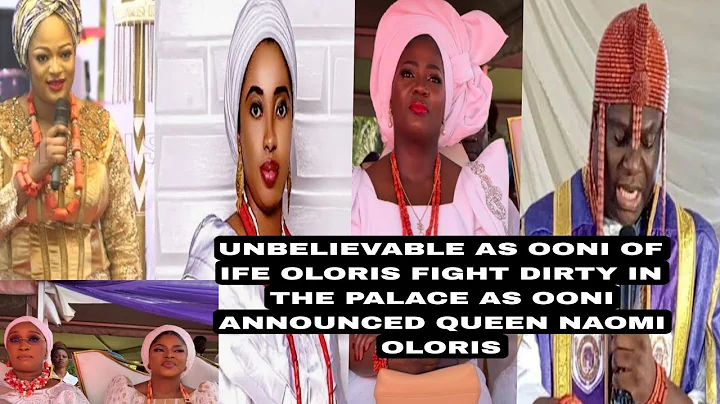 UNBELIEVABLE AS OONI OF IFE OLORIS FIGHT DIRTY IN THE PALACE AS OONI ANNOUNCED QUEEN NAOMI OLORIS 