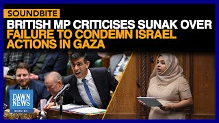 Why Sunak Govt Not Condemning Who Killed Too Many Palestinians? Asks British MP | Dawn News English