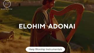 ELOHIM ADONAI / DAVID'S  WORSHIP HARP /WORSHIP MEDITATION MUSIC/BACKGROUND PRAYER MUSIC