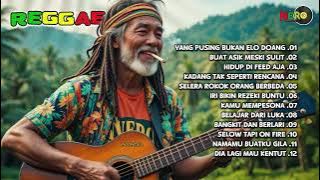 BUAT ASIK MESKI SULIT - LAGU REGGAE TERBARU 2025 YANG BIKIN GOYANG KEPALA 🎧🇯🇲🇮🇩🌴🌴