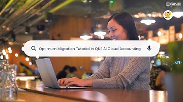 Optimum Migration Tutorial in QNE AI Cloud Accounting