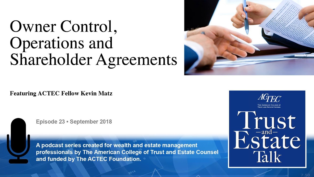 Owner Control, Operations, and Shareholder Agreements