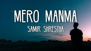 Samir Shrestha - Mero ManMa (Lyrics)