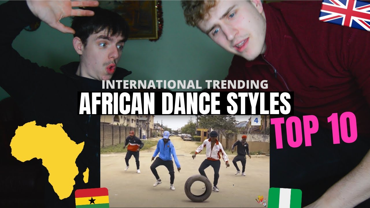 TOP 10 AFRICAN DANCE TRENDS THAT HIT INTERNATIONALLY GILLTYYY REACT