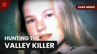 Valley Killer Breakthrough - Dark Minds - S01 EP01 - True Crime