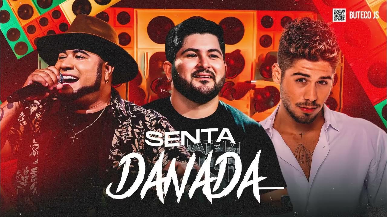 SENTA DANADA ZÉ FELIPE & OS BARÕES DA PISADINHA SENTA DANADA ZÉ FELIPE & OS BARÕES DA PISADINHA