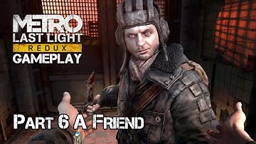 Metro Last Light Redux Gameplay 2022 Part 6  - A Friend