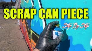 Scrap Can Graffiti Piece - Step by Step