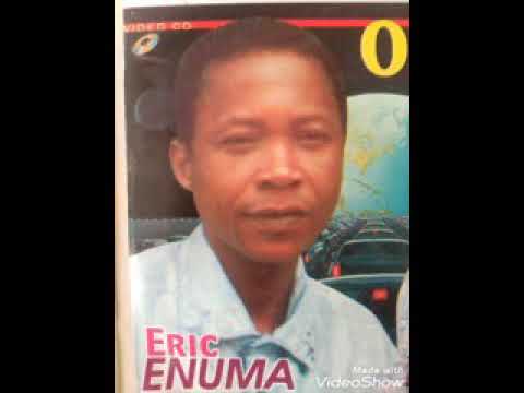 Ogbuefi Eric Enuma  Nnem special