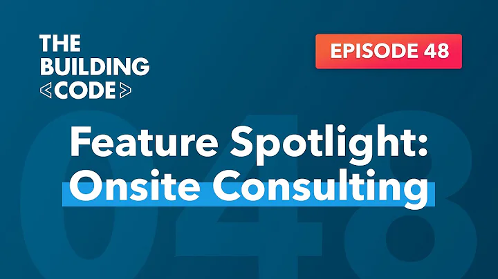 The Building Code Ep. 48: Feature spotlight: Onsit...