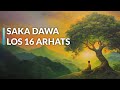 Celebración Saka Dawa 2024 | Puja 16 Arhats (Dia 23 de Mayo a 19:30 h. Esp.)