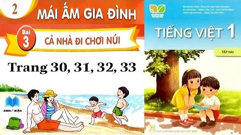 Tiếng Việt Lớp 1 | Bài 3 | CẢ NHÀ ĐI CHƠI NÚI | Kết nối tri thức với cuộc sống | Trang 30 31 32 33