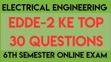 EDDE-2||MOST IMPORTENT QUESTION|| 6th SEMESTER EXAM 2021||NITISH KUSHWAHA