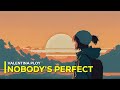 Valentina Ploy - Nobody’s Perfect (Lyrics)| Terjemahan Indonesia