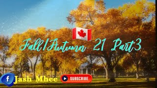 FALL/AUTUMN PART 3||Jazmin Scolt🇨🇦 by Jazmin Scolt 7,862 views 2 years ago 13 minutes, 13 seconds