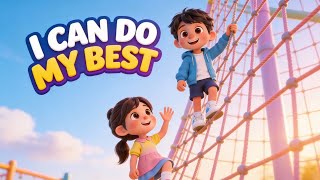 I Can Do My Best  Kids Confidence Song  Growth Mindset Song For Children