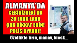 Almanya'da cebinizde bu 20 euro'dan varsa aman dikkat! ATEŞ HATTI ALMANYA HABERLERİ