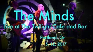 The Minds -Live- at the Twilight Cafe & Pub  5, 12, 2017