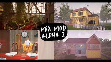 Mix Mod - Alpha 2 - Hello Neighbor mod kit
