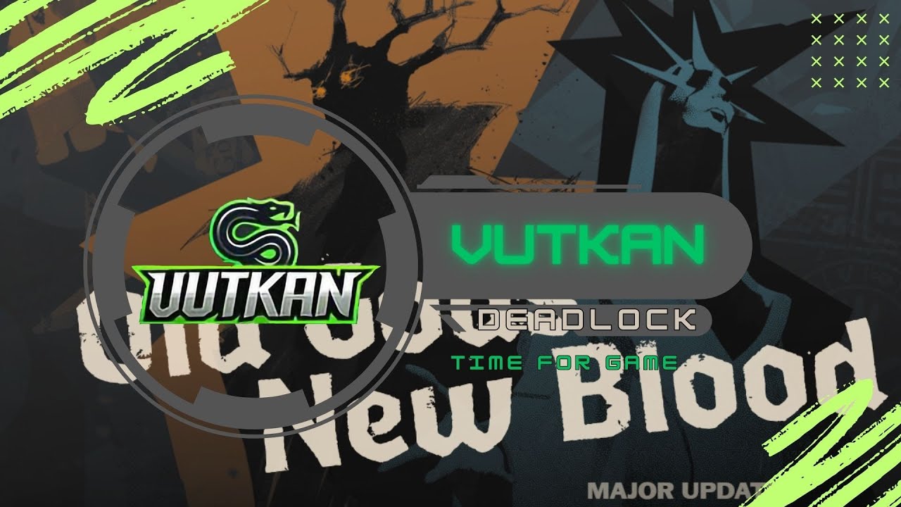 VUTKAN | DEADLOCK BẢN MỚI  " CỰU THẦN , MÁU MỚI " 📅23/01/2026