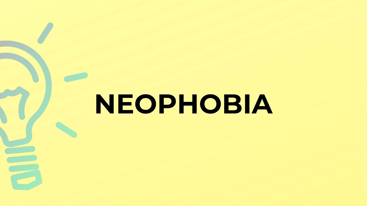 What Is The Meaning Of The Word Neophobia Youtube