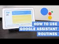 How To Set Up and Use GOOGLE ASSISTANT ROUTINES